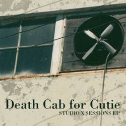 Death Cab For Cutie : The Studio X Sessions